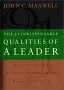 John C. Maxwell's The 21 Indispensable Qualities of a Leader