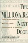 The Millionaire Next Door: by Thomas J. Stanley