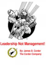 Leadership Not Management by James D. Corder